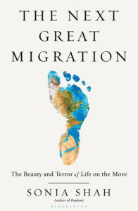 Book review – The Next Great Migration, by Sonia Shah